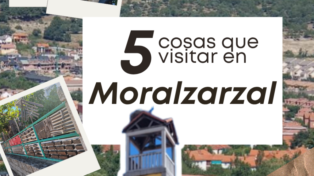 Moralzarzal, entre granito, tradición y Sierra de Guadarrama