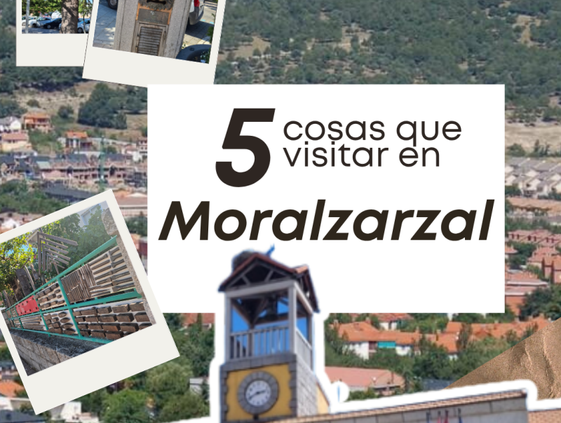 Moralzarzal, entre granito, tradición y Sierra de Guadarrama
