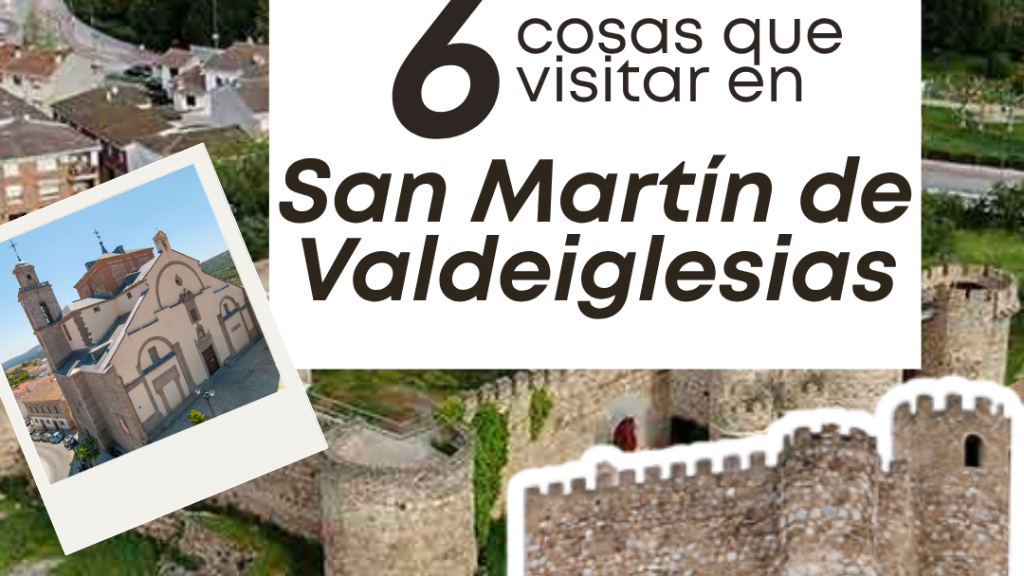 San Martín de Valdeiglesias, una villa histórica entre castillos, ermitas y viñedos